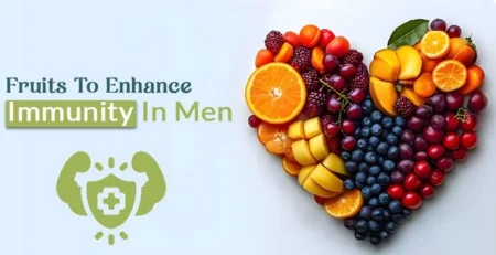 Fruits to Enhance Immunity in Men